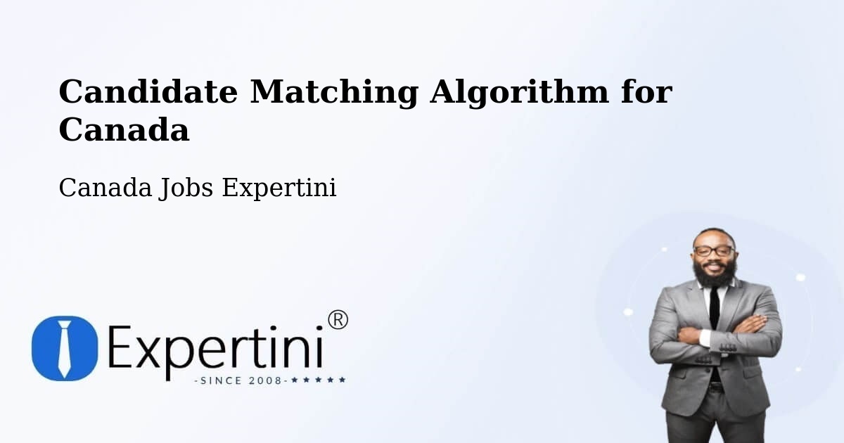 Candidate Matching Algorithm Overview – St. John'S - Canada Jobs Expertini