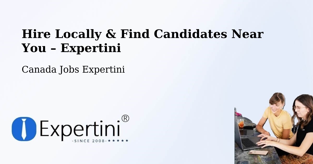 Hire Locally in St. John'S – Find Qualified Candidates Near You - St. John'S, Canada Jobs Expertini